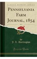 Pennsylvania Farm Journal, 1854, Vol. 1 (Classic Reprint)