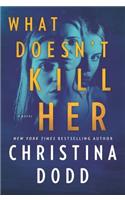 What Doesnt Kill Her Original