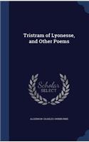Tristram of Lyonesse, and Other Poems