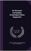 De Dionysio Areopagita, Scriptisque Eidem Suppositis