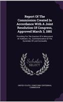 Report Of The Commission Created In Accordance With A Joint Resolution Of Congress, Approved March 3, 1881