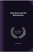 John Knox and the Reformation