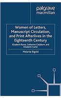 Women of Letters, Manuscript Circulation, and Print Afterlives in the Eighteenth Century