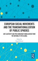 European Social Movements and the Transnationalization of Public Spheres