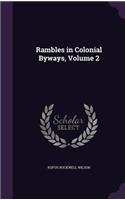 Rambles in Colonial Byways, Volume 2: (English)