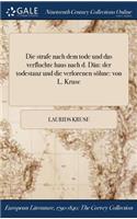 Die Strafe Nach Dem Tode Und Das Verfluchte Haus Nach D. Dan: Der Todestanz Und Die Verlorenen Sohne: Von L. Kruse