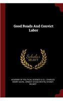 Good Roads and Convict Labor