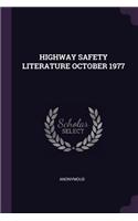 Highway Safety Literature October 1977