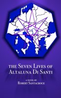 Seven Lives of Altaluna Di Santi