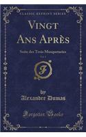 Vingt ANS Après, Vol. 1