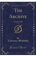 The Archive, Vol. 95: Autumn 1982 (Classic Reprint)