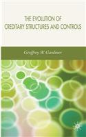 Evolution of Creditary Structures and Controls
