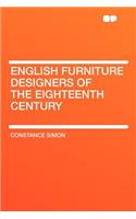English Furniture Designers of the Eighteenth Century