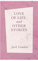 Love of Life, and Other Stories