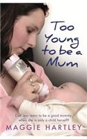 Too Young to be a Mum