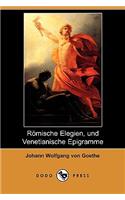 Romische Elegien, Und Venetianische Epigramme (Dodo Press)
