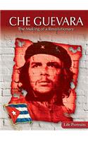 Che Guevara: The Making of a Revolutionary