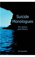 Suicide Monologues for Actors and Others