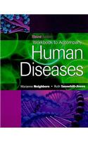 Workbook for Neighbors/Tannehill-Jones' Human Diseases, 3rd