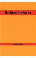 The Times I've Known