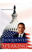 Eloquently Speaking: (English)