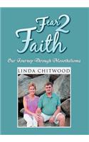 Fear 2 Faith