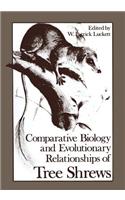 Comparative Biology and Evolutionary Relationships of Tree Shrews