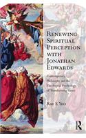 Renewing Spiritual Perception with Jonathan Edwards