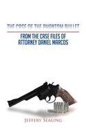 The Case of the Phantom Bullet: From the Case Files of Attorney Daniel Marcos(English)