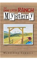 Dead Cattle Ranch Mystery
