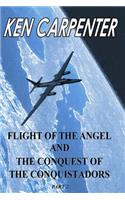 Flight of the Angel and The Conquest of the Conquistadors Part 2