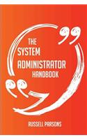 The System administrator Handbook - Everything You Need To Know About System administrator