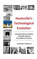 Huntsville's Technological Evolution