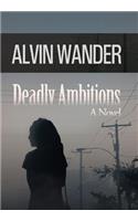 Deadly Ambitions