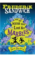 Frederik Sandwich and the Mayor Who Lost Her Marbles