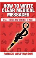 How to write clear medical messages: What to write and what not to write(English)