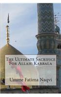 The Ultimate Sacrifice For Allah
