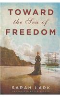 Toward the Sea of Freedom