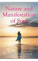 Nature and Manifestation of Soul