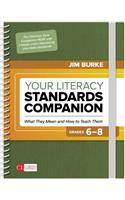 Your Literacy Standards Companion, Grades 6-8