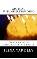 Mutual Misunderstanding
