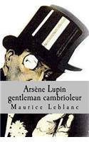 Arsene Lupin gentleman cambrioleur