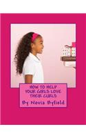 How to Help Your Girls Love Their Curls: (English)