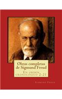 Obras completas de Sigmund Freud: En orden cronológico 2-21