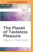 Planet of Tasteless Pleasure
