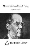 Memoir of Johann Gottlieb Fichte