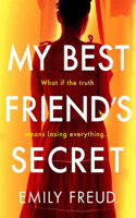 My Best Friend's Secret: the addictive and twisty thriller from the author of HER LAST SUMMER