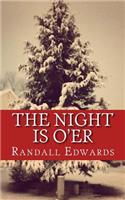 Night is O'er