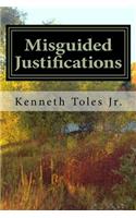 Misguided Justifications