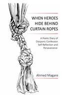 When Heroes Hide Behind Curtain Ropes